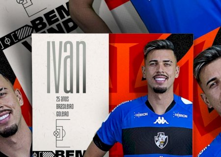 Vasco anuncia a contratação do goleiro Ivan